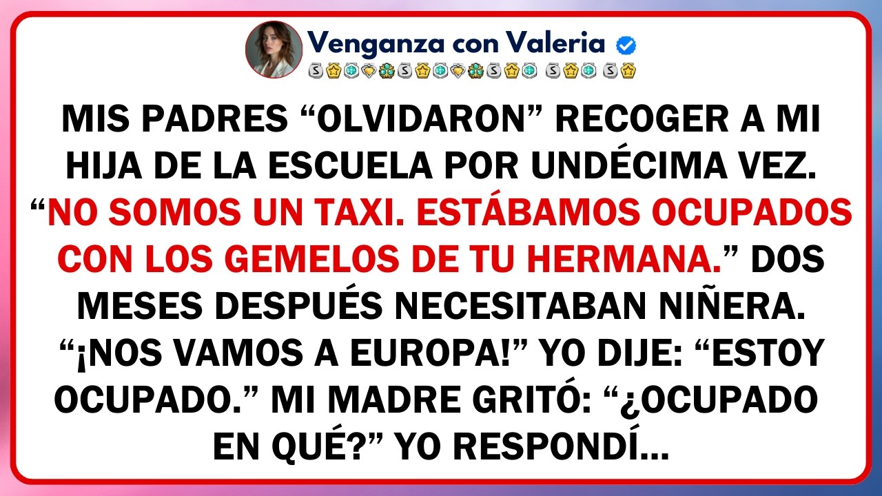 Mis padres “olvidaron” recoger a mi hija de la escuela por undécima vez. “No somos un taxi...