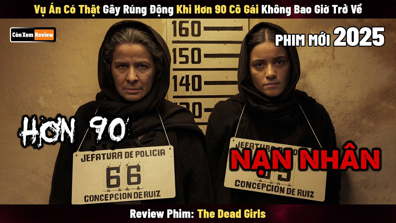 [Review Phim] Vụ Án Có Thật Gây Rúng Động Khi Hơn 90 Cô Gái Không Bao Giờ Trở Về