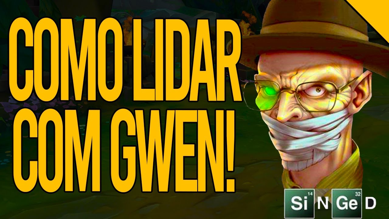 Sim, Singed é o MAIOR counter da Gwen!
