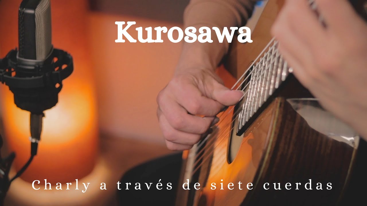 Kurosawa | Charly a través de siete cuerdas - Matías Albamonte