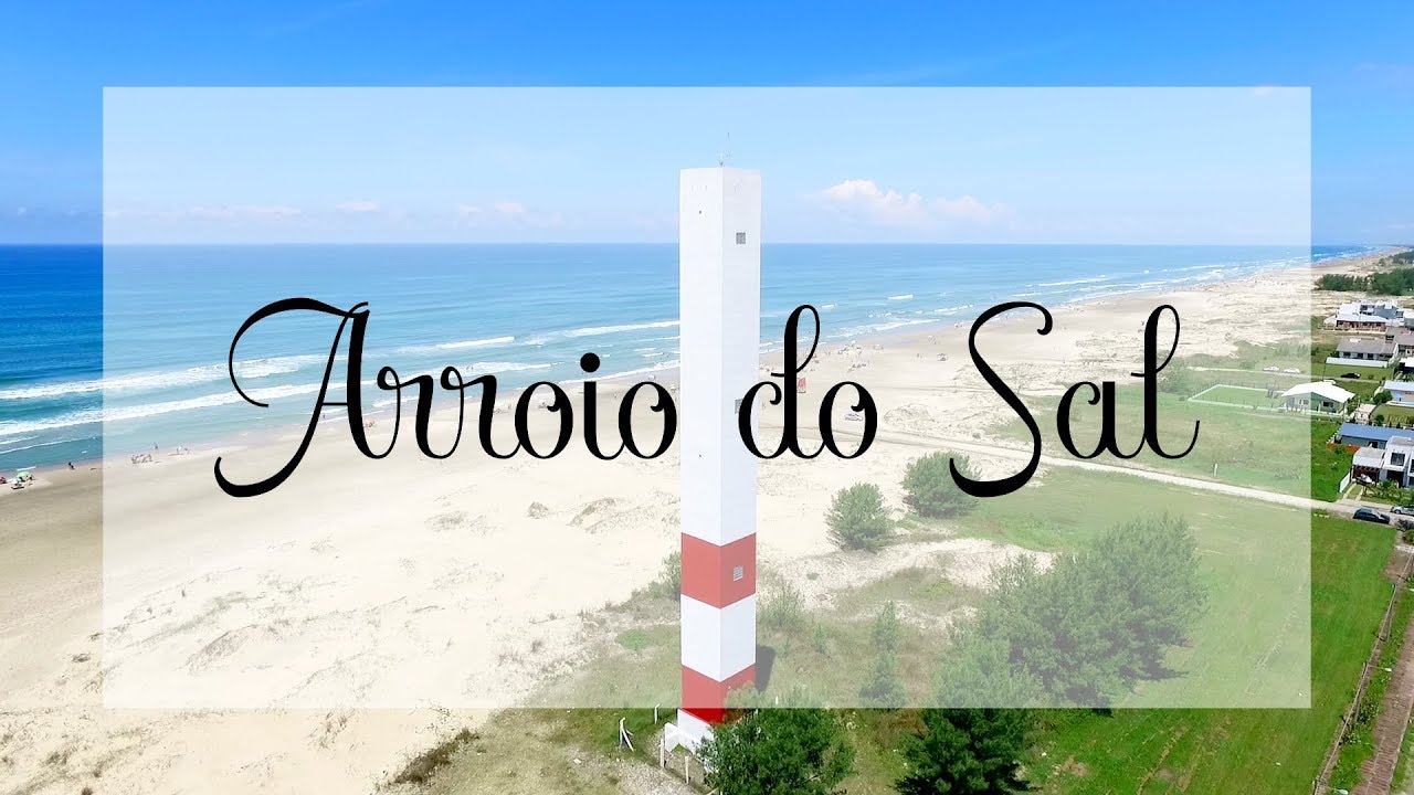 Arroio do Sal - Um mar de emo&ccedil;&otilde;es de espera!