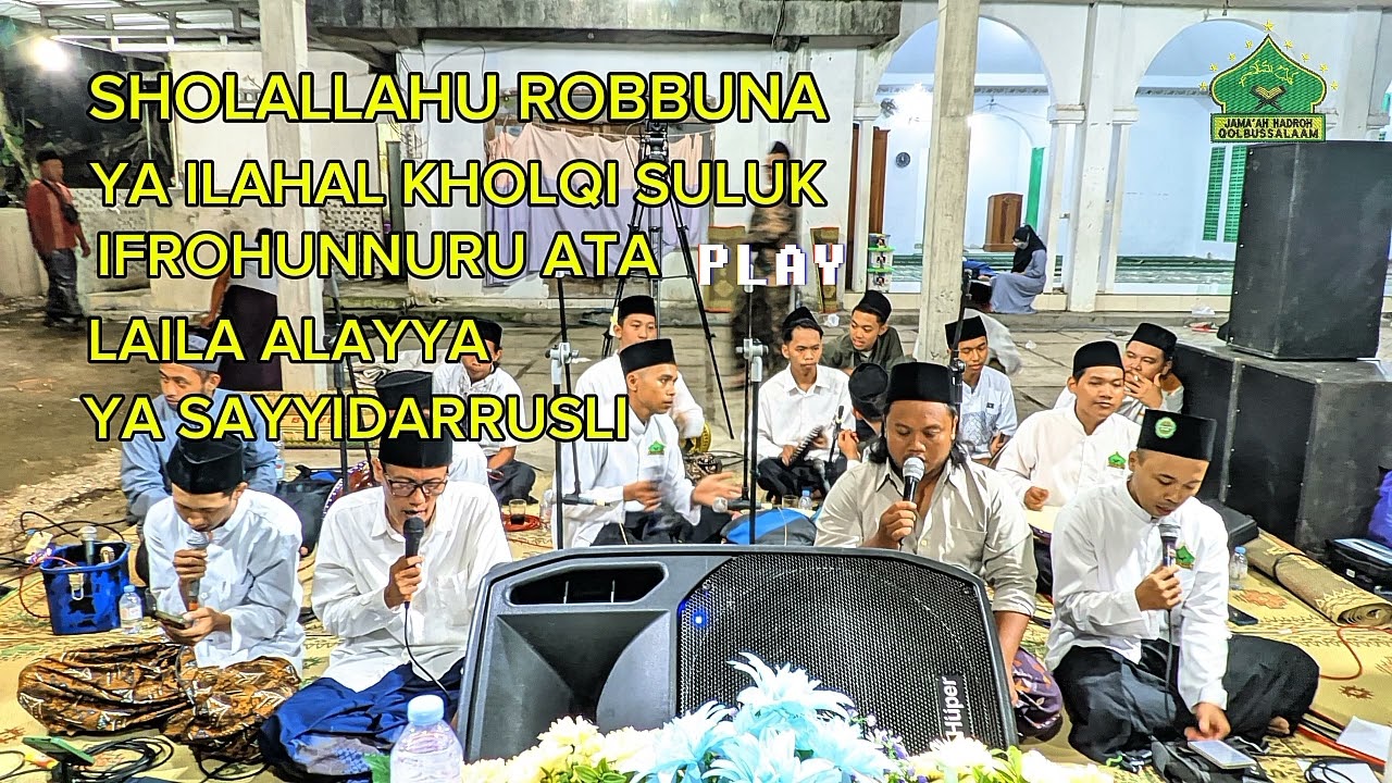 SHOLALLAHU ROBBUNA IFROHUN LAILA ALAYYA YA SAYYIDARRUSLI - Hadroh Qolbussalaam 