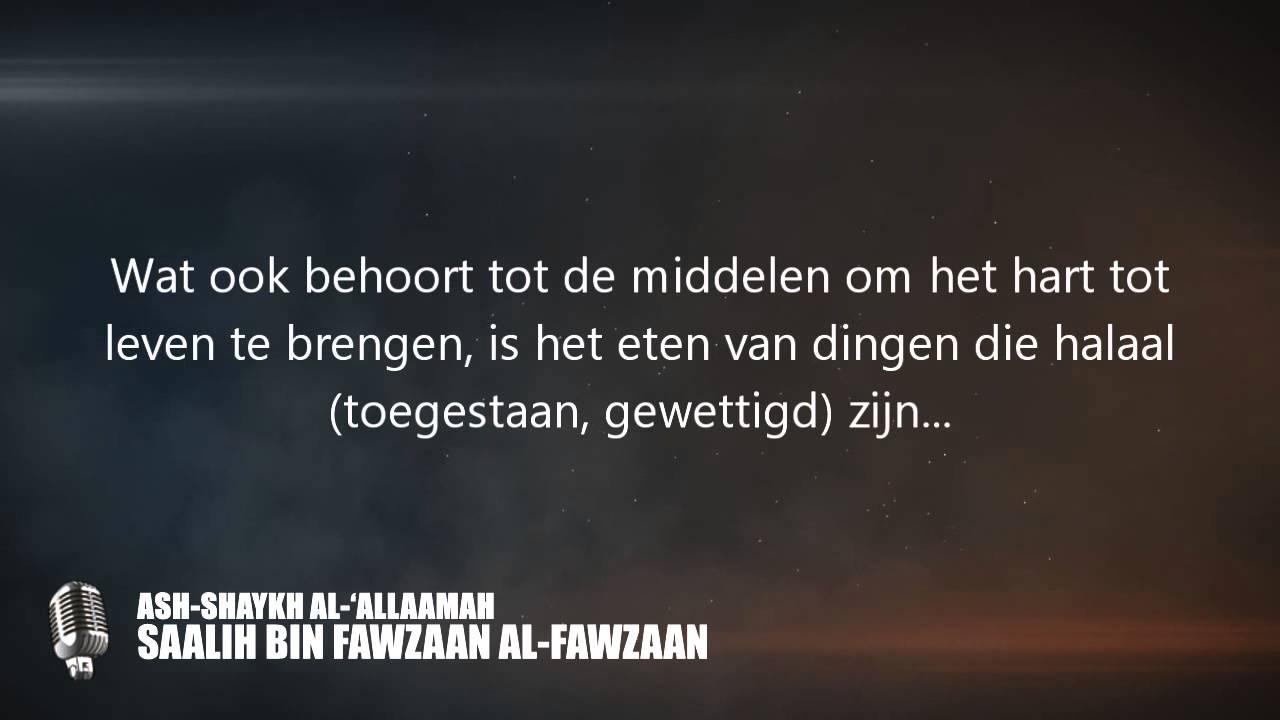 De weg naar een oprecht hart | Shaykh Saalih al-Fawzaan