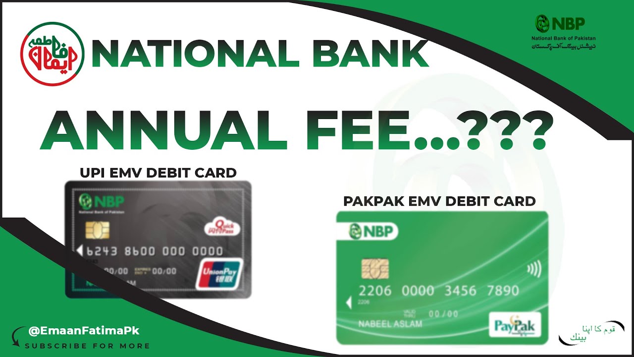 NBP UPI EMV Debit Card Annual Fee - NBP PayPak EMV Debit Card Annual Fee | National Bank (NBP)