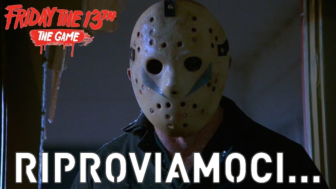 Friday The 13th The Game - Riproviamoci...