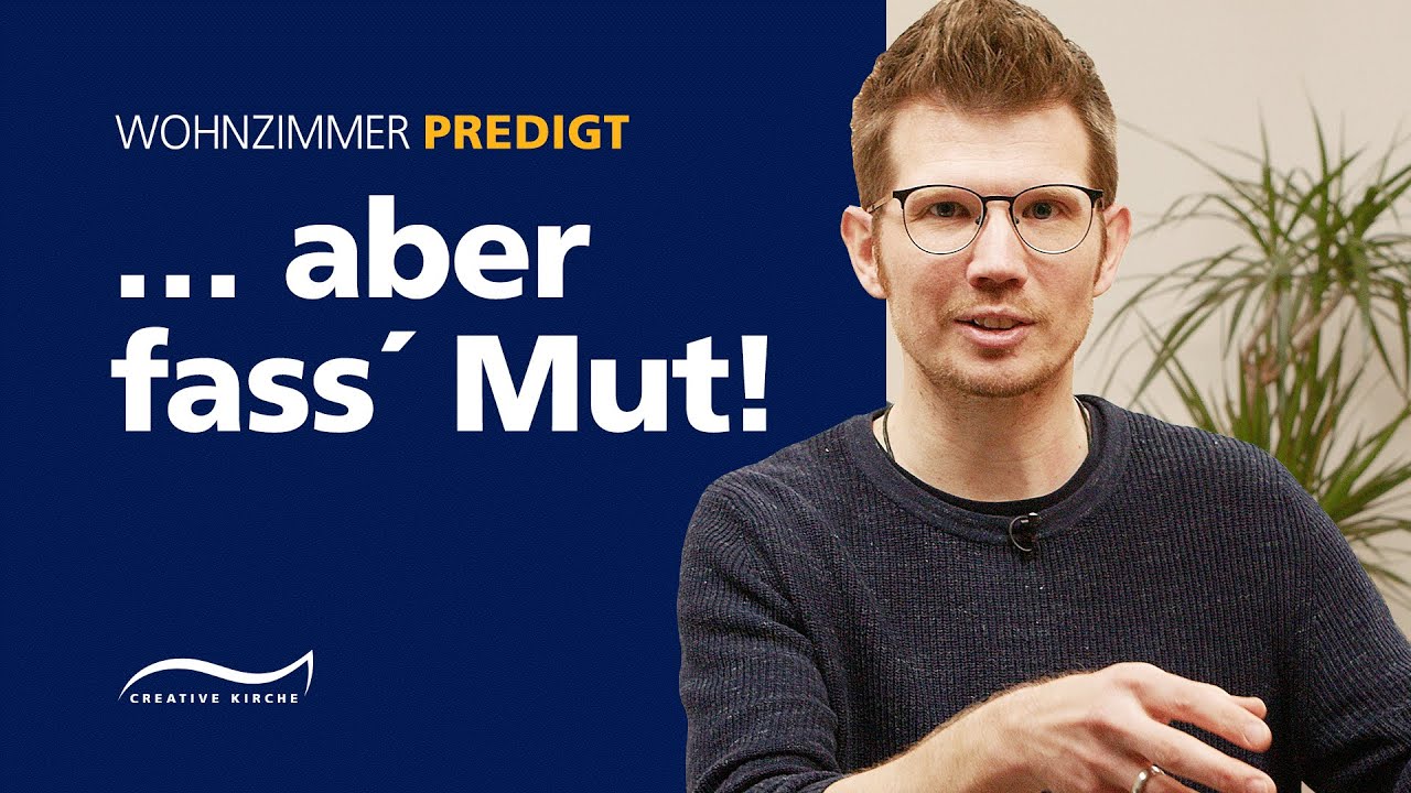 Mut &ndash; Wie Jesus uns hilft ihn zu fassen | mit Daniel Hobe