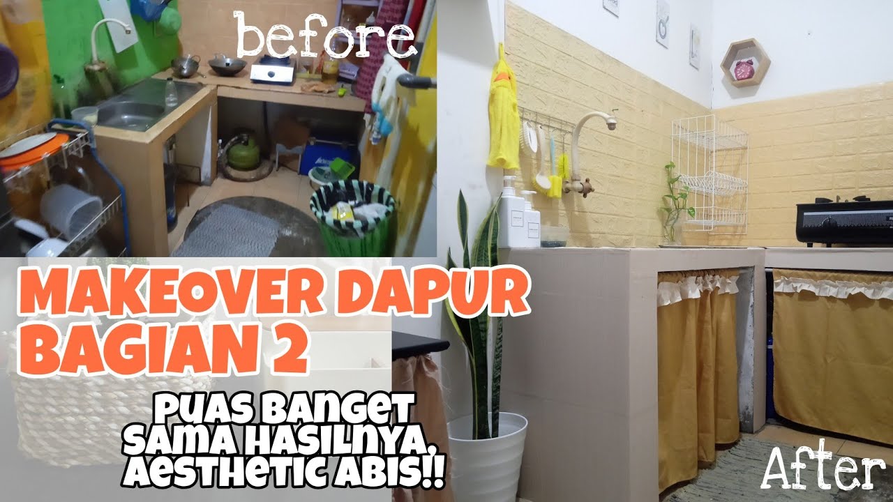 MAKEOVER DAPUR BAGIAN 2, PUAS BANGET SAMA HASILNYA, AESTHETIC ABIS!!!😍