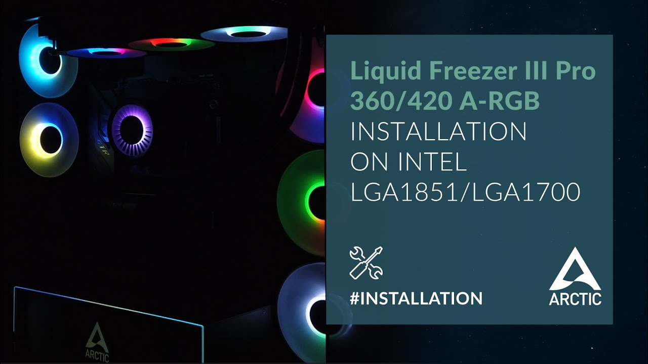 Liquid Freezer III Pro 360/420 A-RGB – Installation on Intel LGA1851/LGA1700