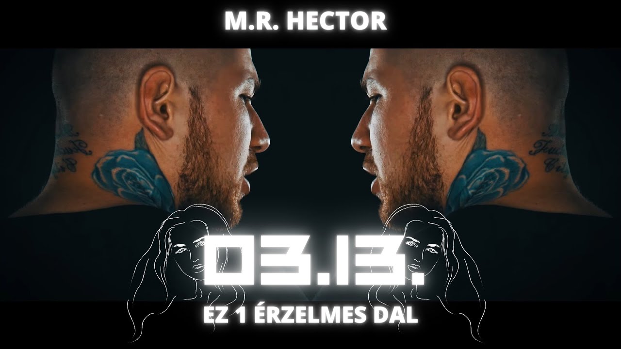 M.R. HECTOR - 03.13. | OFFICIAL MUSIC VIDEO |