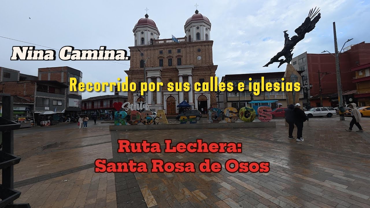 Santa Rosa de Osos: Turismo y tradición