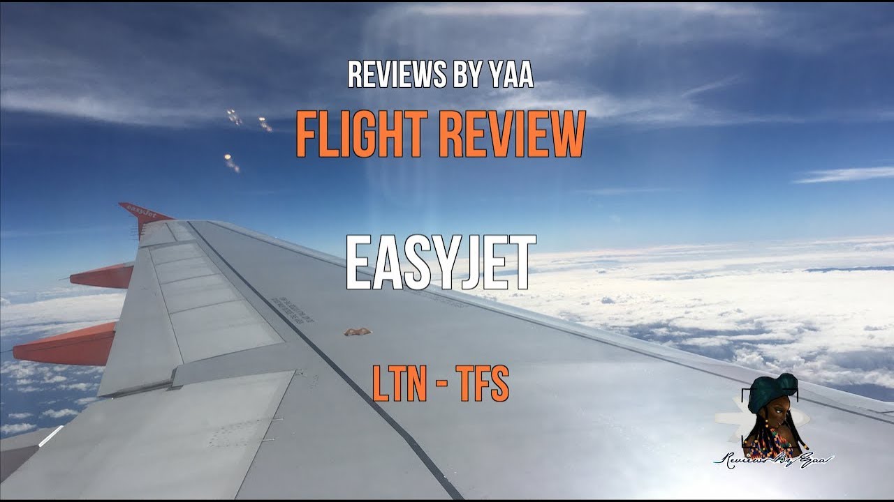 Easyjet Airbus A320| Economy Flight Review In 4K| London Luton- Tenerife South Airport