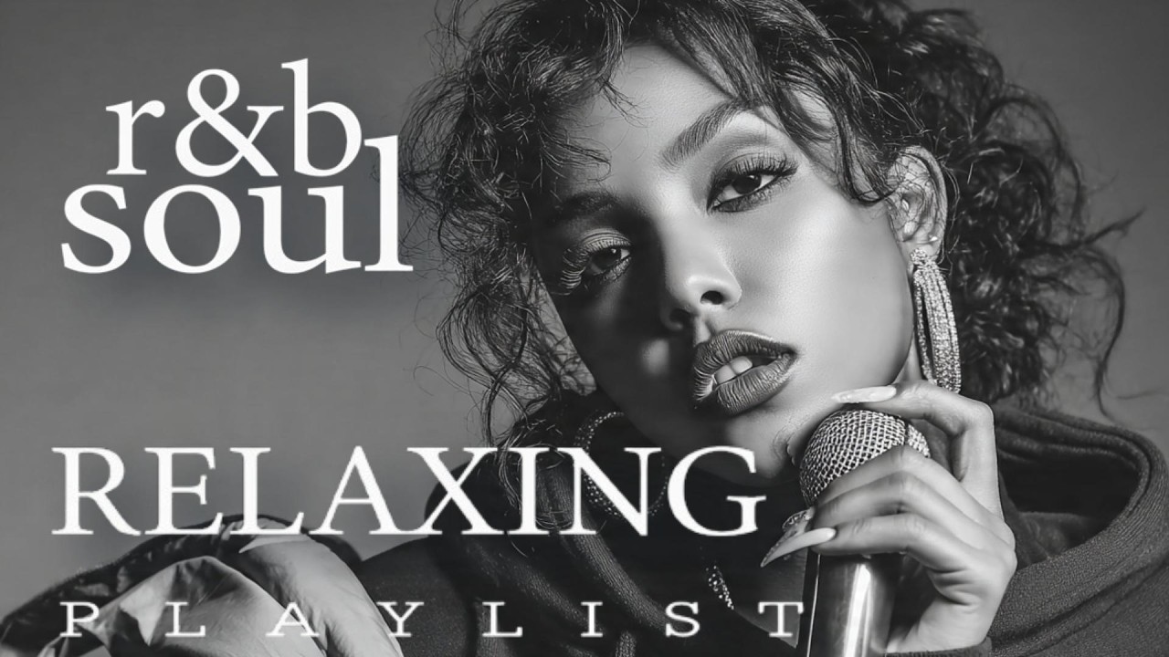 【R&B Soul】Relaxing Chill Playlist – A Soulful Playlist Like The Penultimate Love for Peaceful Nights