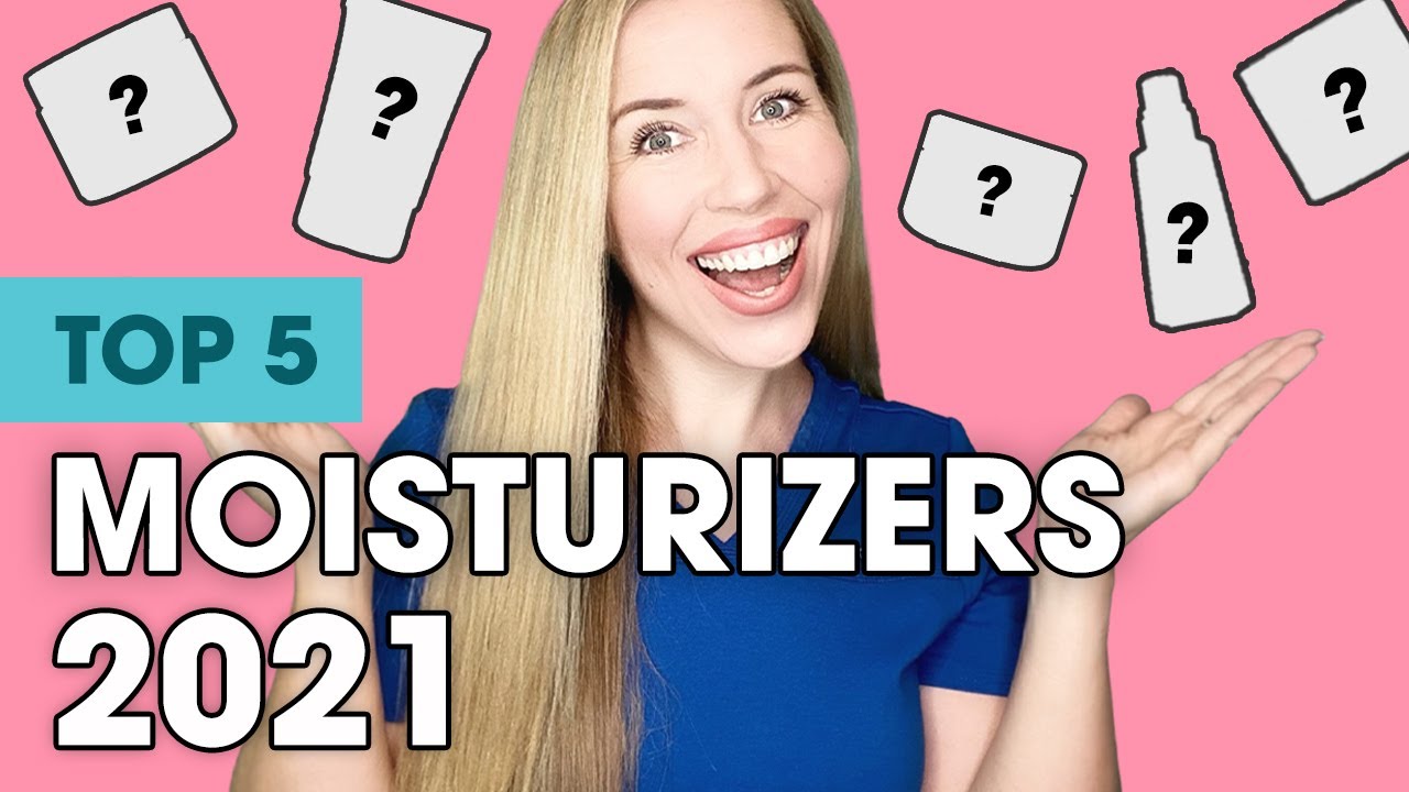 Top 5 Moisturizers of 2021 | Affordable Must Haves!