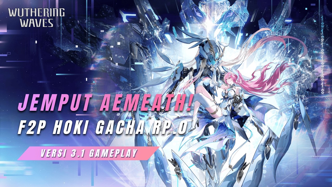 [ Wuthering Waves ] | VERSI 3.1 - WANGI PARAH! Full Set Aemeath & Signature Weapon Cuma Modal Doa!