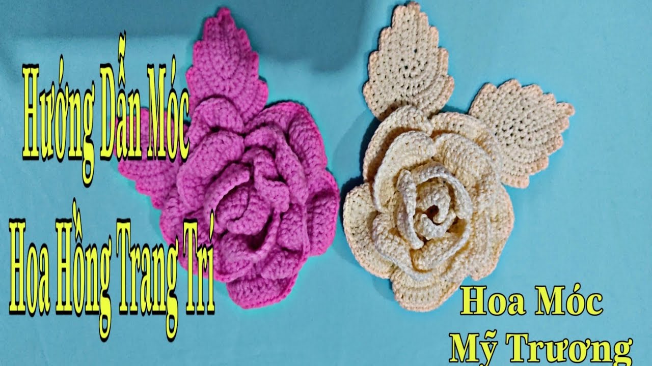 Hướng Dẫn Móc Hoa Hồng Trang Trí.( How to crochet a decoverative rose )Hoa  Móc Mỹ Trương