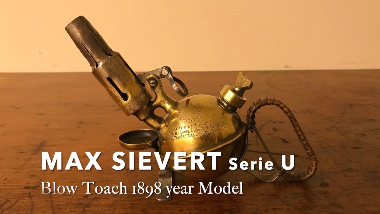 MAX SIEVERT Serie U Blow Toach 1898 Year model マックス シーベルト ブロートーチ