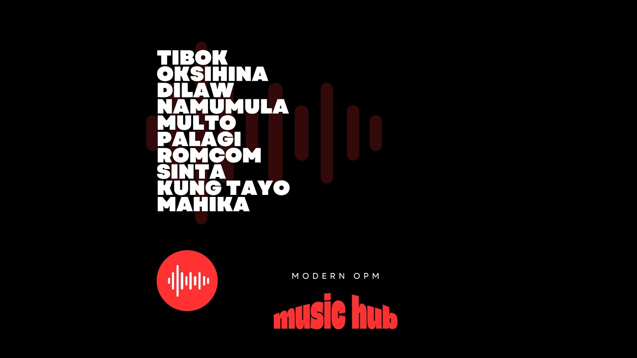 Modern OPM (Afternoon vibes)