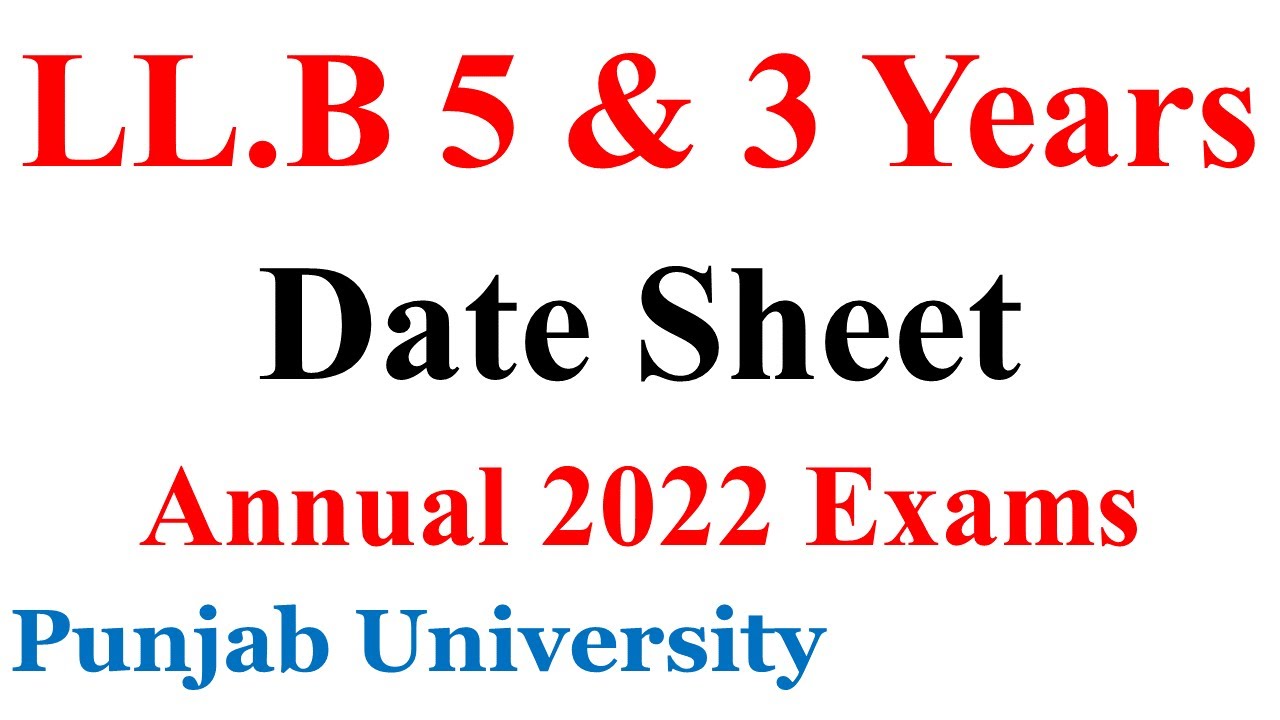 Punjab University LLB 3 & 5 Years Annual 2022 Exams Date Sheet news Punjab University Law Exams