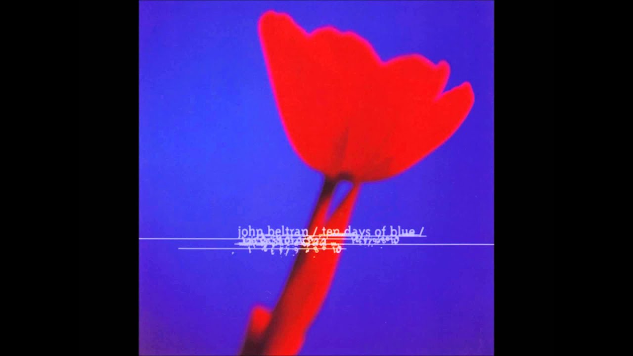 John Beltran - Ten Days Of Blue [full album]