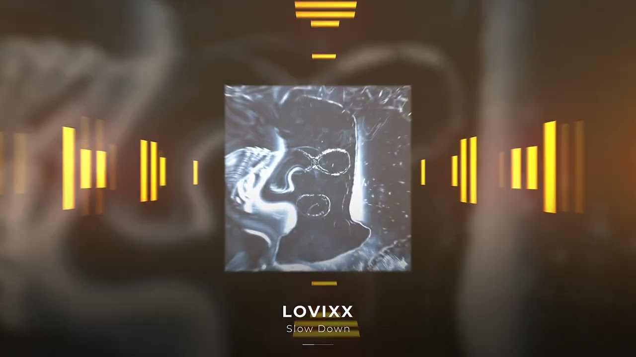 LOVIXX - Slow down