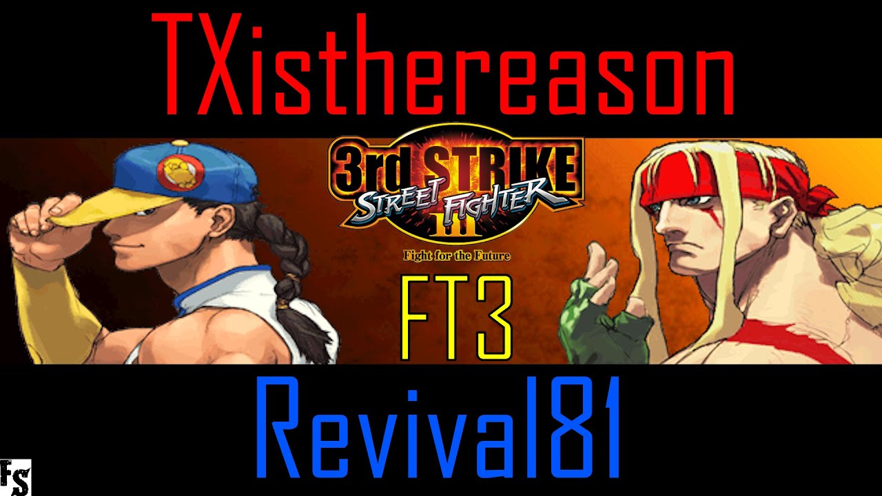 Street Fighter III: Third Strike - TXisthereason [Yun] vs Revival81 [Alex] (Fightcade FT3)