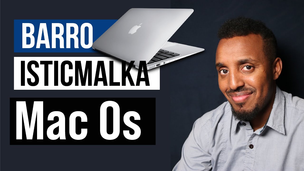 Barro Sida Loo Isticmaalo Mac Os Somali 2023 - Afsomali
