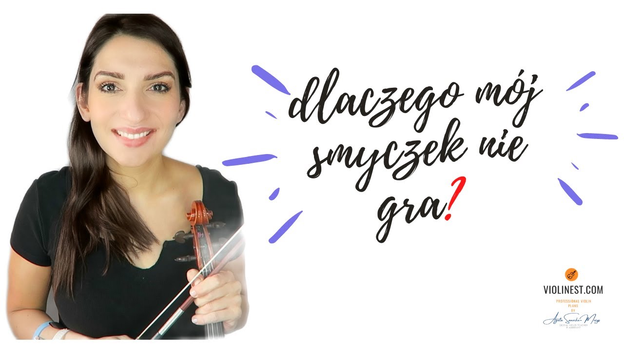 Dlaczego mi nie gra smyczek?