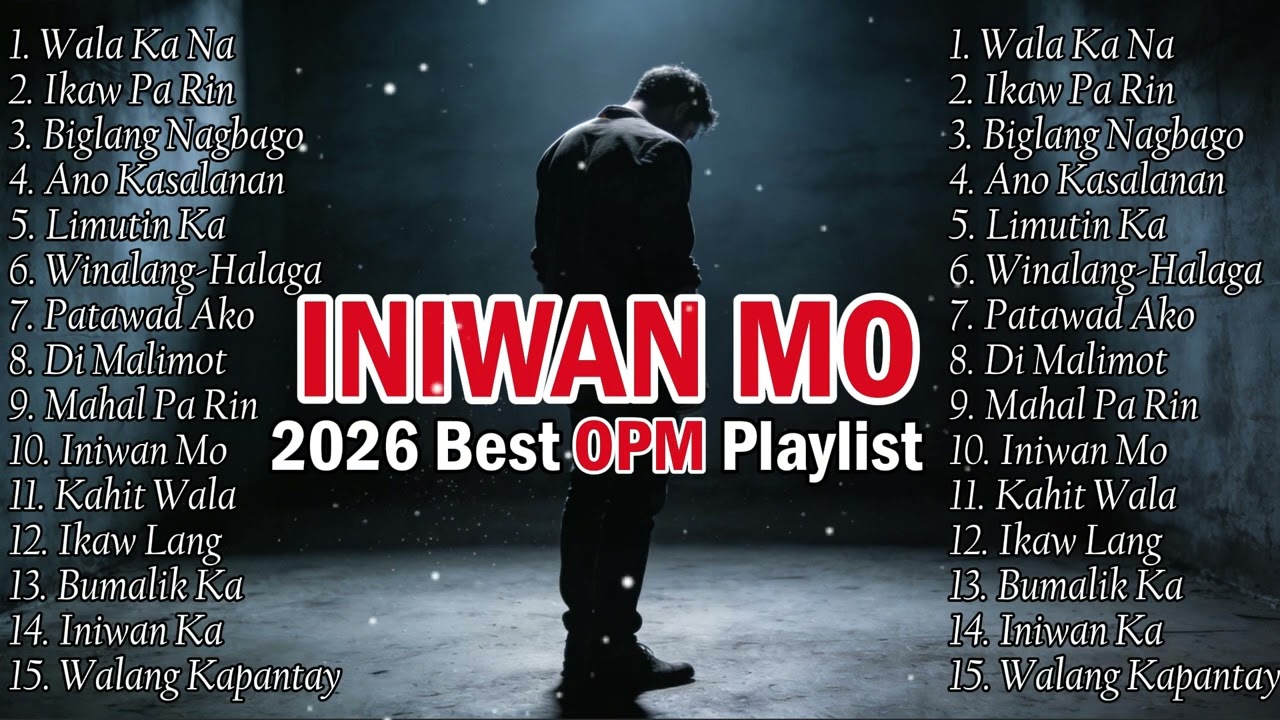 INIWAN MO - 2026 BEST OPM PLAYLIST