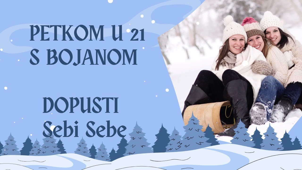 Petkom u 21 s Bojanom Svalina - Dopusti Sebi Sebe - 19.01.2024.