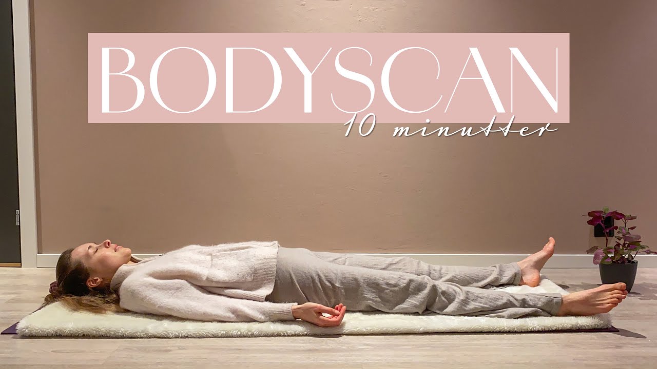 Bodyscan - 10 minutter 💛