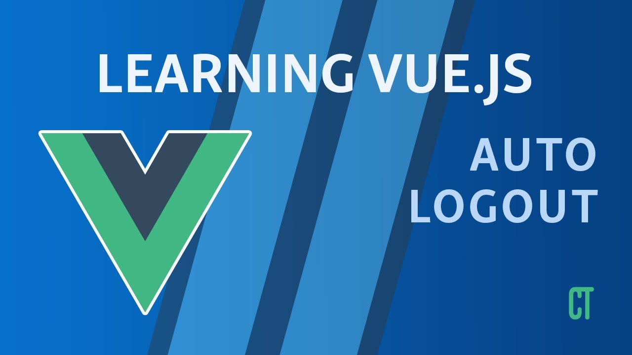 Learning Vue JS - Auto Logout
