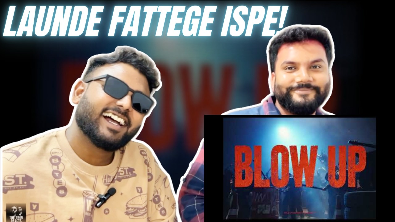 BLOW UP - Vichaar | REACTION | THE TWIN REACTS