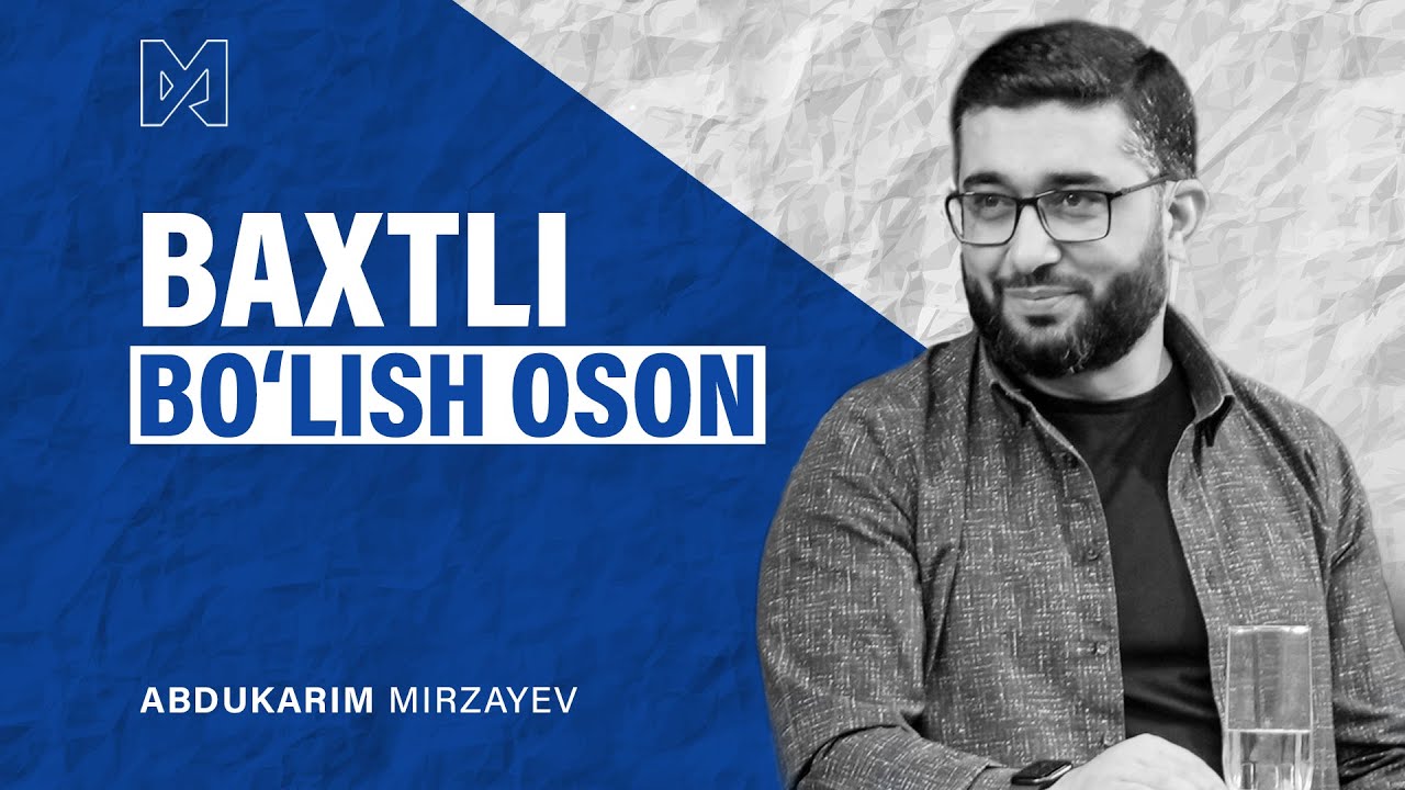 Baxtli bo'lish oson | @AbdukarimMirzayev2002