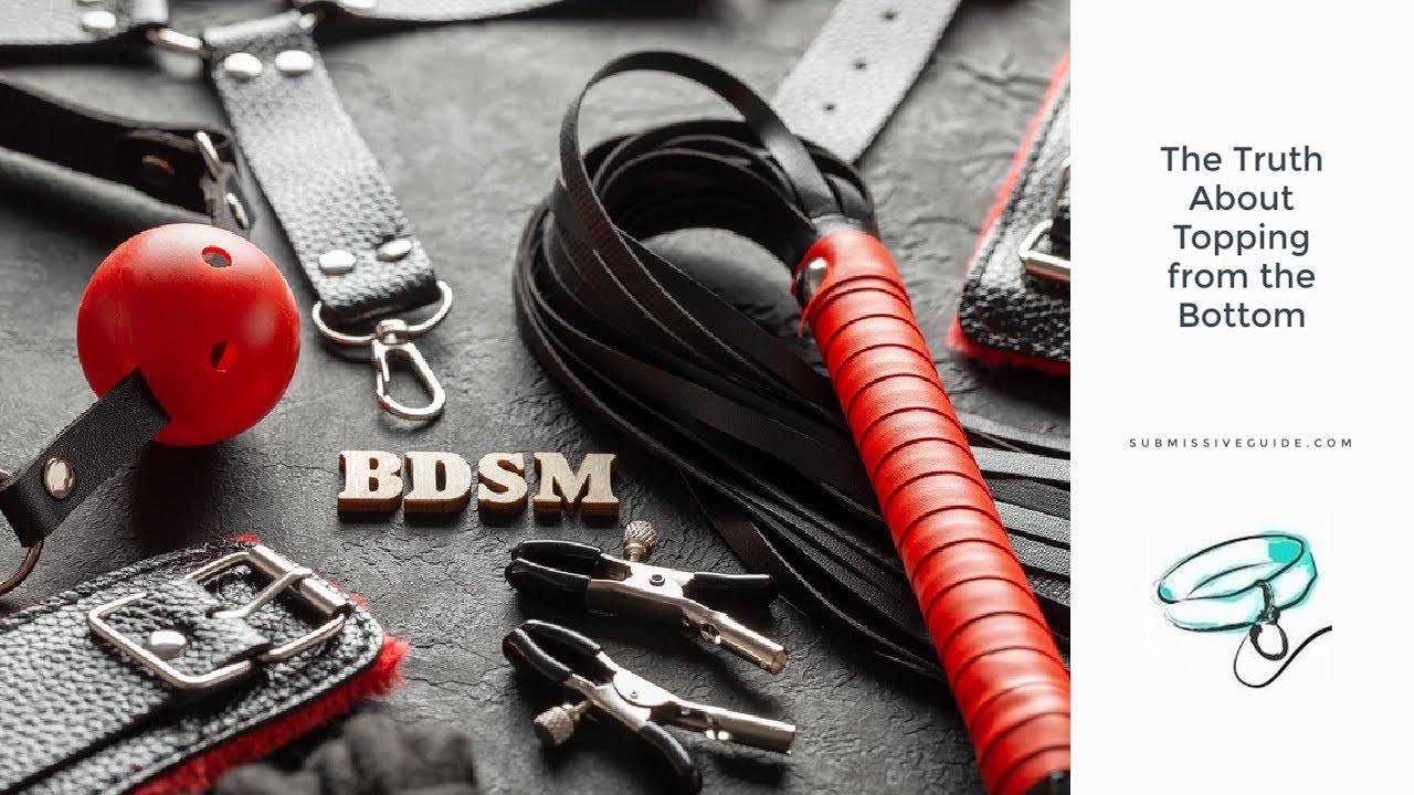 [Audio] The Truth About Topping from the Bottom | Submissive Guide