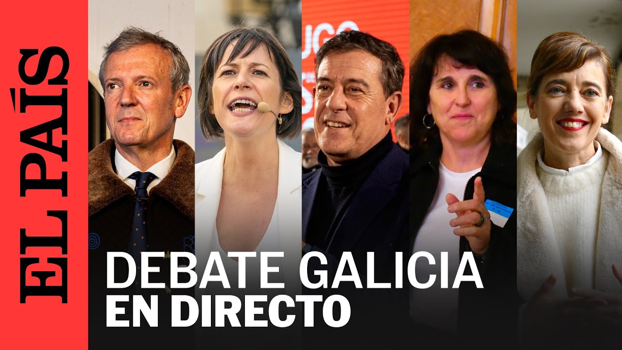 DIRECTO GALICIA | 18F: Debate electoral de las elecciones gallegas | EL PAÍS