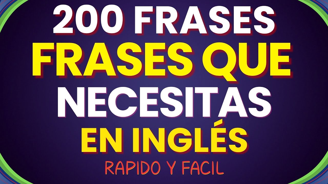 🚀200 FRASES QUE NECESITAS PARA HABLAR INGLÉS RÁPIDO Y FÁCIL || APRENDER INGLES AMERICANO 🇺🇸✅