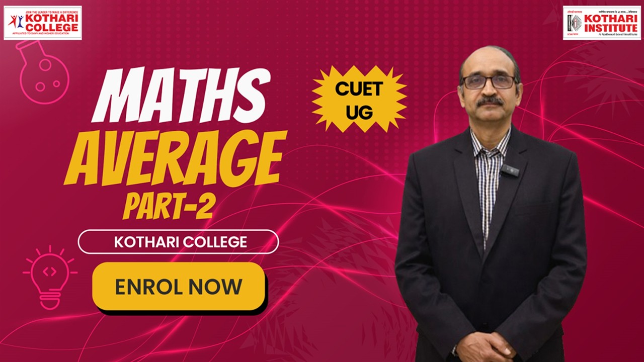 Average Concept with Important Questions Part 2 | Maths | kothari college ll KSN ll