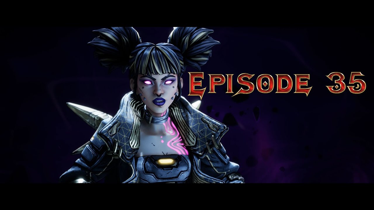 Borderlands 4  - Episode 35 - Rising Action