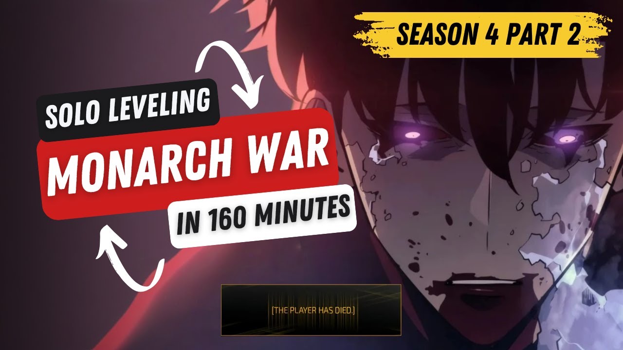 Solo Leveling Season 4 Part 2 - Monarchs War Arc Explained in 160 Minutes