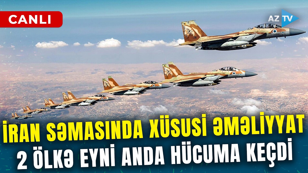 TƏCİLİ! 2 ölkə TEHRAN SƏMASINA QIRICILARI QALDIRDI - Savaşın ən şiddətli hücumlarından biri edildi
