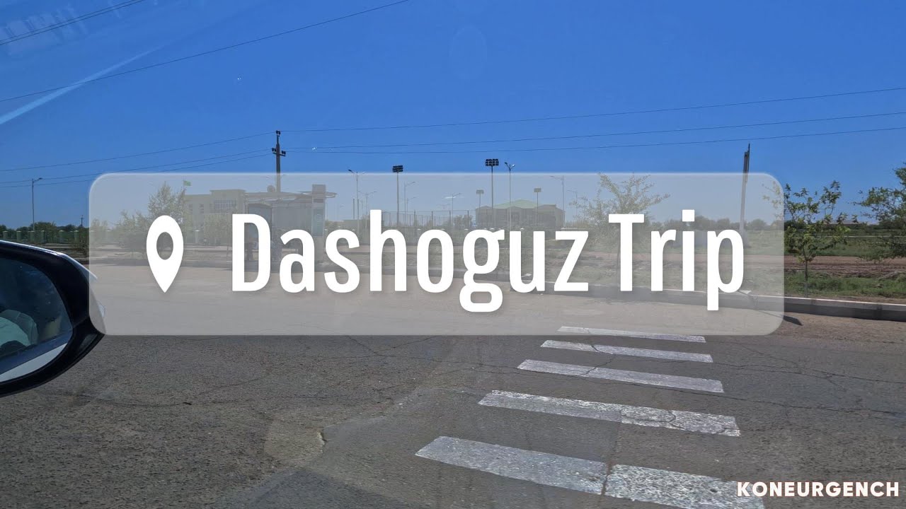 Koneurgench Boldumsaz Gubadag Dashoguz Road Trip 2023 Summer 4K #Boldumsaz #Gubadag #Koneurgench