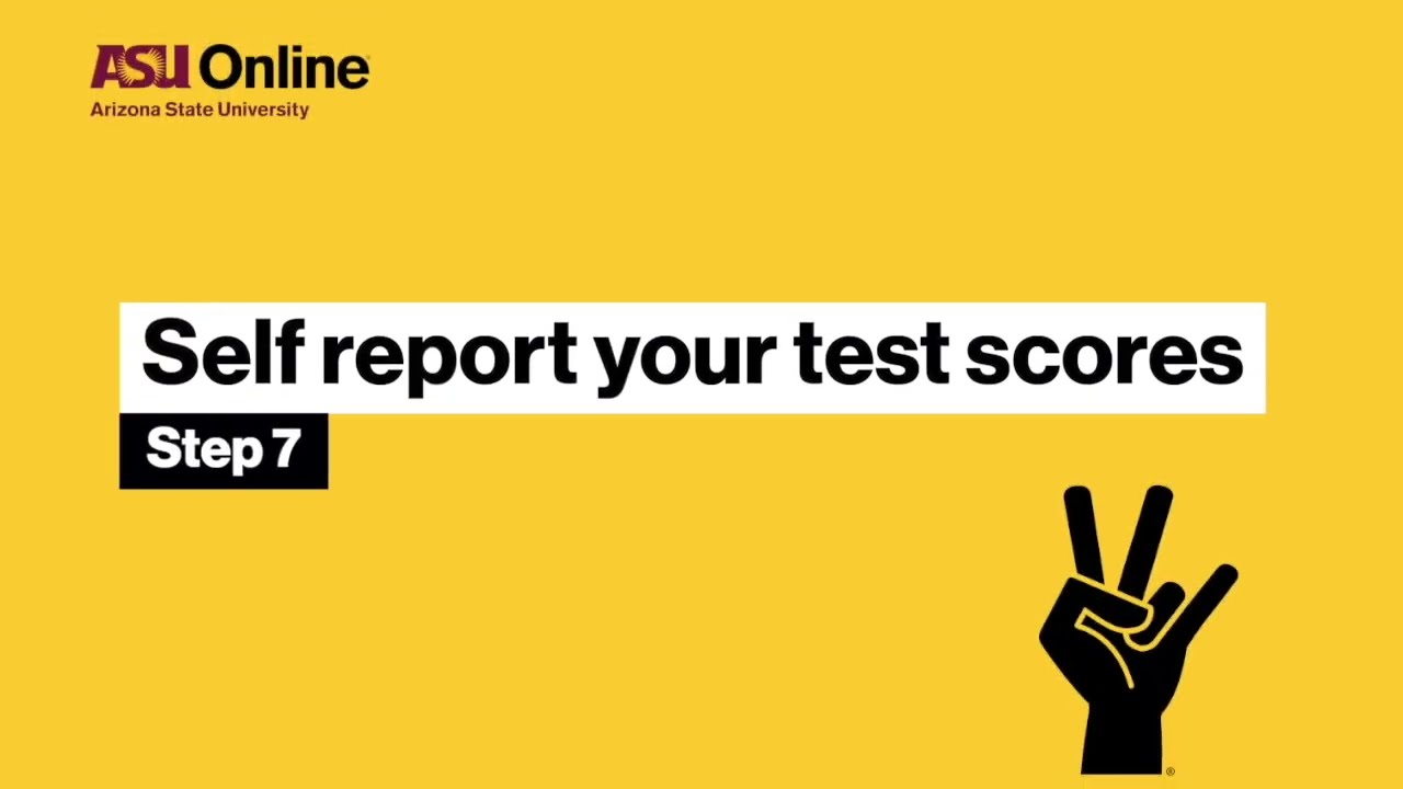 How to apply to ASU Online graduate school - Step 7: Self-report your test scores