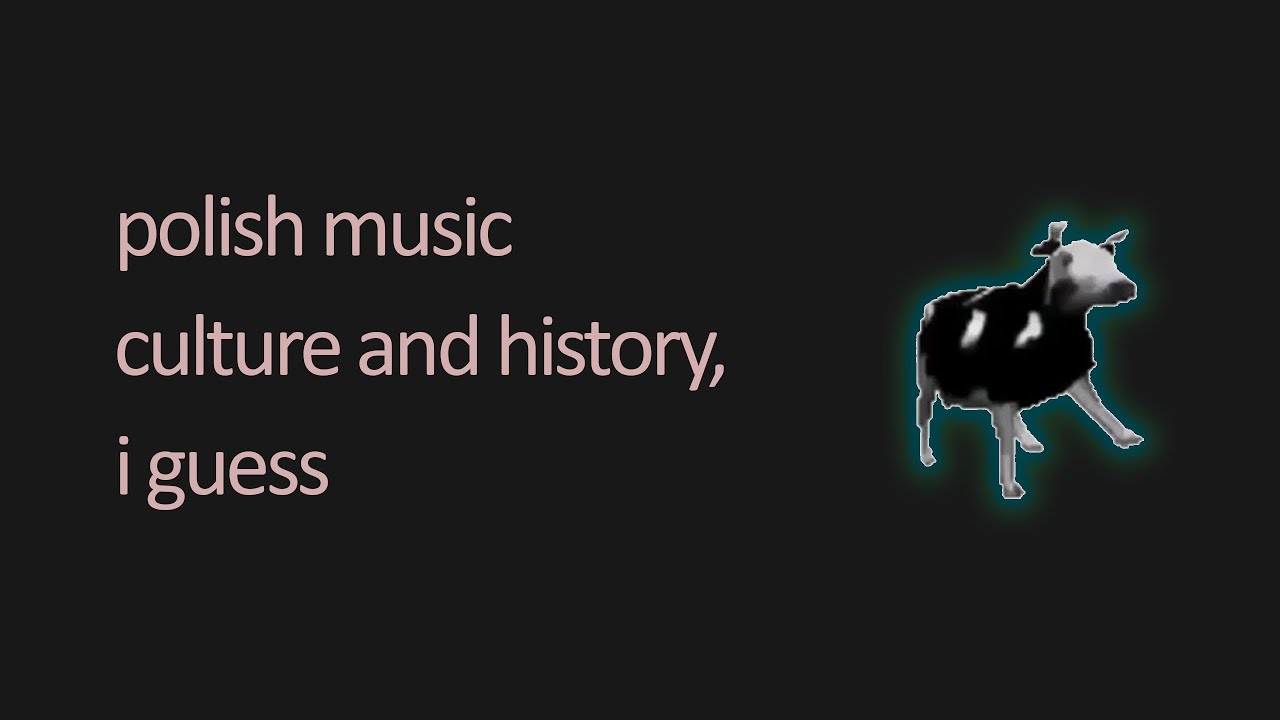 Polish Music - Culture and History, I guess