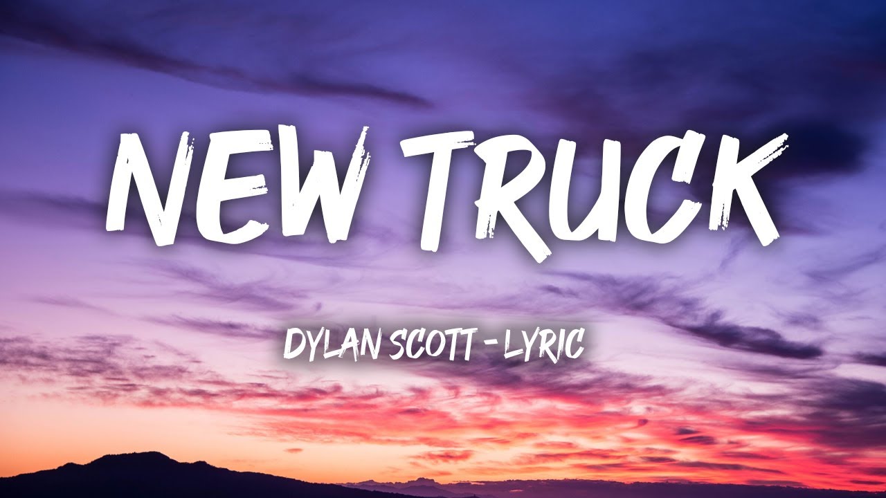 Dylan Scott - New Truck (Lyrics)