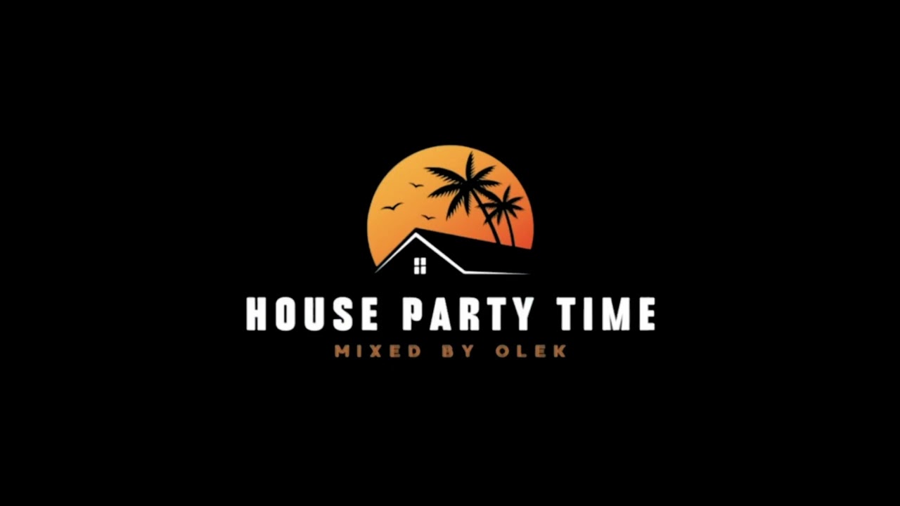 House Party Time 16 /2025/ Live mix by OLEK - Life is Better with Music
