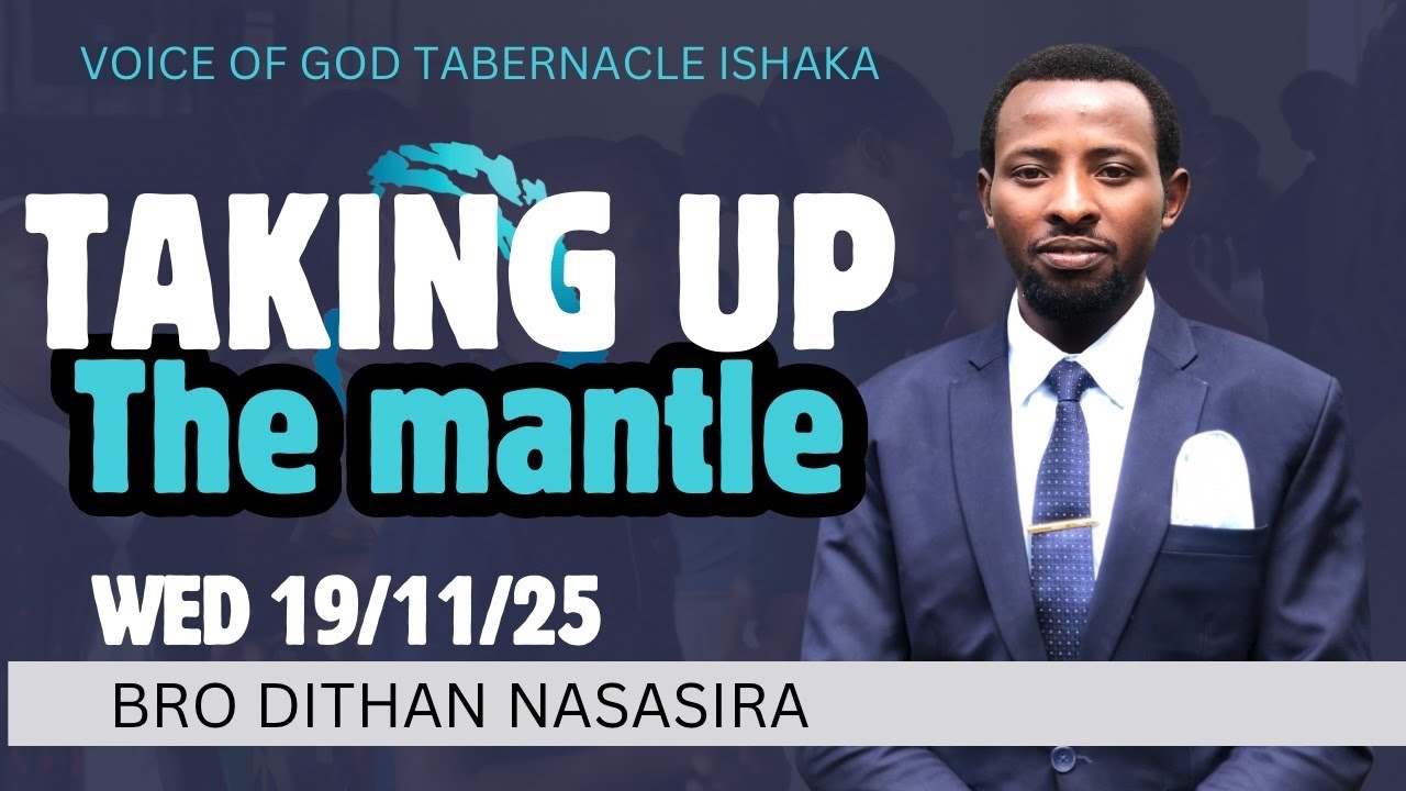 Wed 25-1119|| Taking Up The Mantle|| Bro Dithan Nasasira||