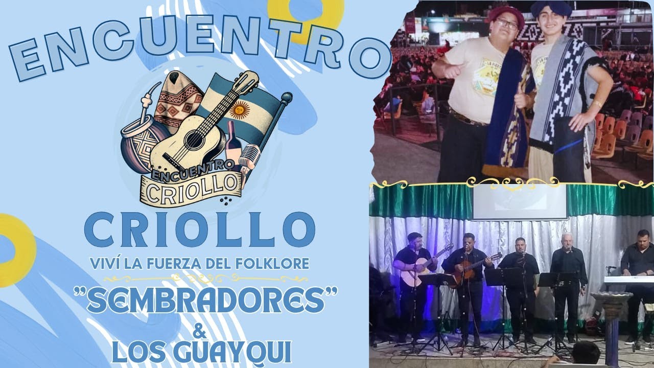 ENCUENTRO CRIOLLO | CON SEMBRADORES Y LOS GUAYQUI
