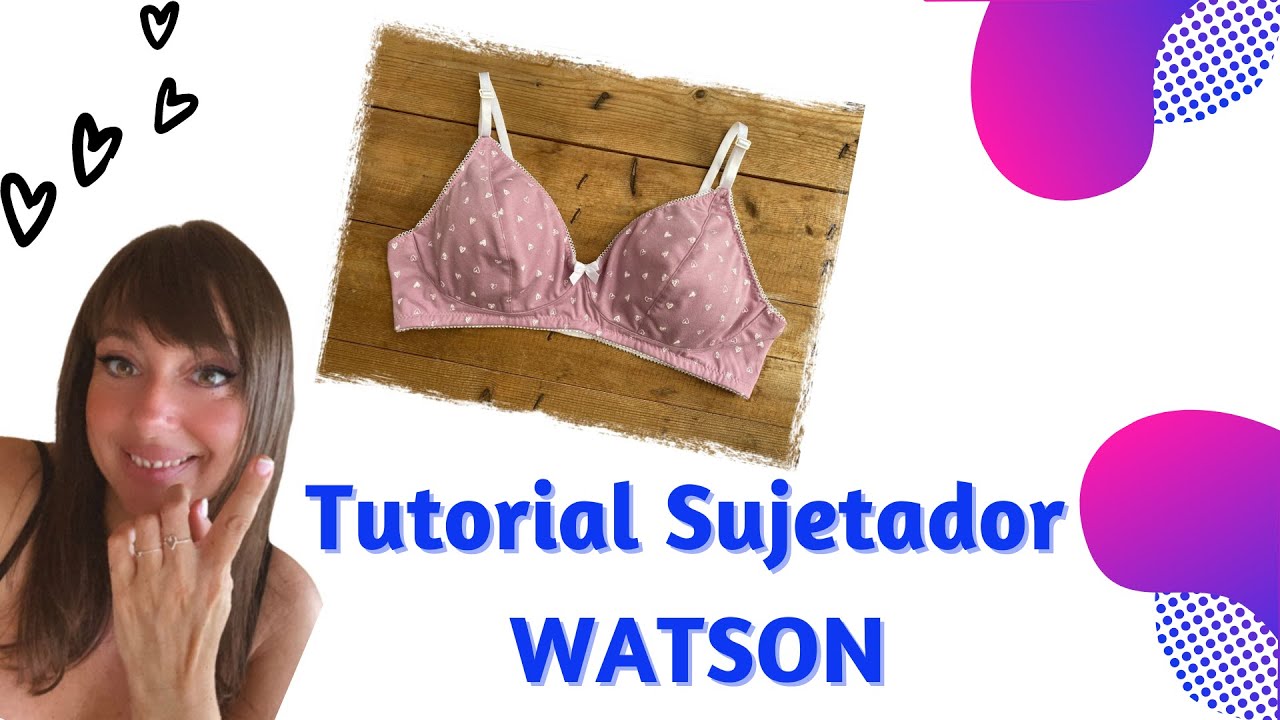 Tutorial Sujetador WATSON
