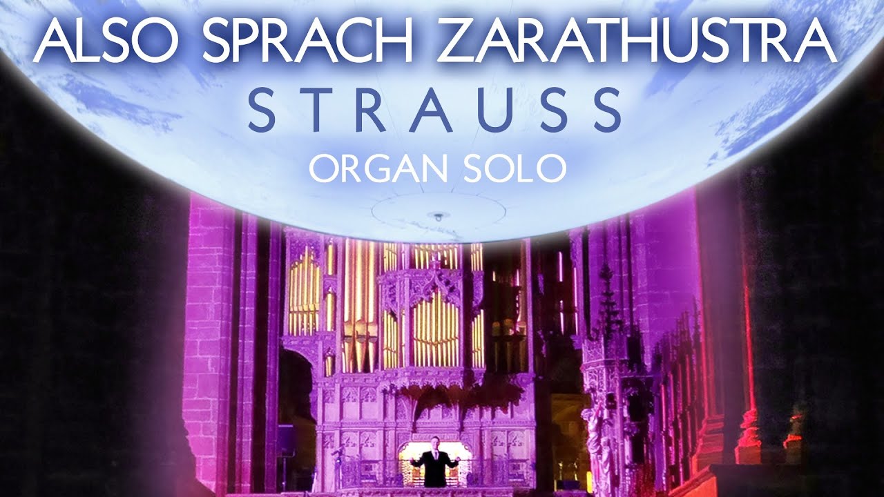 STRAUSS - ALSO SPRACH ZARATHUSTRA - ORGAN OF CHESTER CATHEDRAL - JONATHAN SCOTT