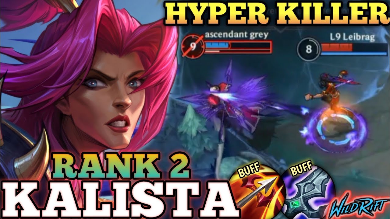 KALISTA AGGRESSIVE MVP PLAY! HYPER KILLER META BUILD - TOP 2 GLOBAL KALISTA BY L9 Leibrag- WILD RIFT